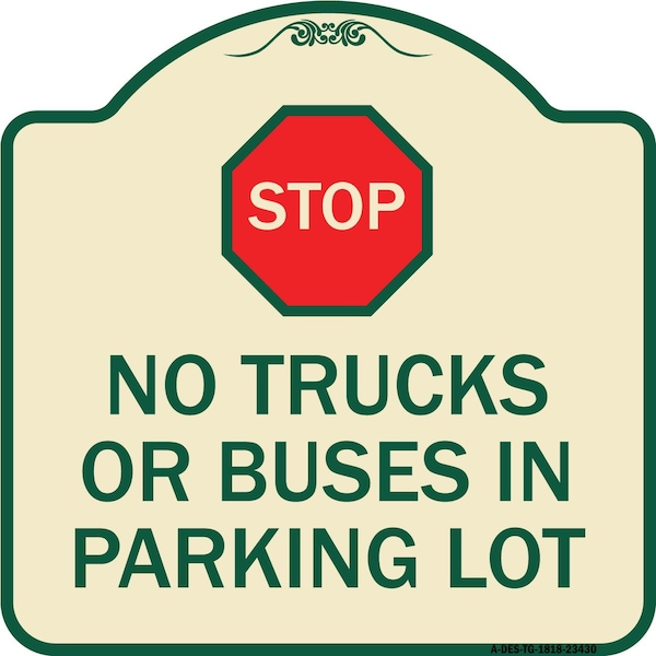 Parking Lot Rules Stop No Trucks or Buses in Parking Lot Heavy-Gauge Alum, 18" x 18", TG-1818-23430